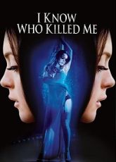 I Know Who Killed Me