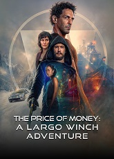The Price of Money: A Largo Winch Adventure