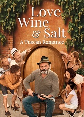 Love, Wine & Salt: A Tuscan Romance