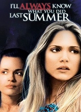 I'll Always Know What You Did Last Summer
