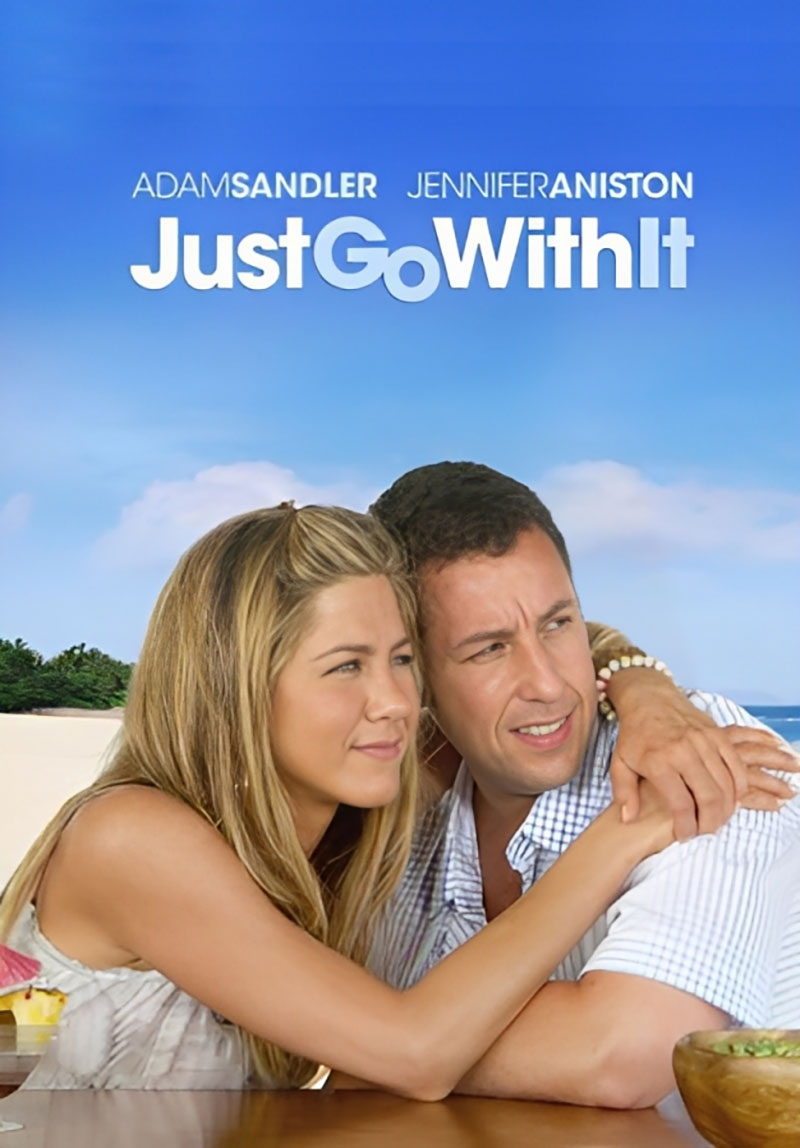 Just Go with It