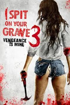 I Spit on Your Grave 3